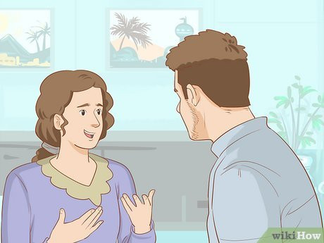 Avoid waiting for him to notice that you're upset.